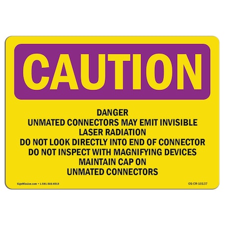 OSHA CAUTION RADIATION Sign, Danger Unmated Connectors May Emit Invisible, 24in X 18in Rigid Plastic